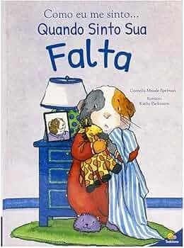 Como eu me sinto...Quando sinto sua falta | Amazon.com.br