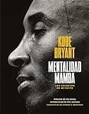 Mentalidad mamba: Los secretos de mi éxito (Alienta)