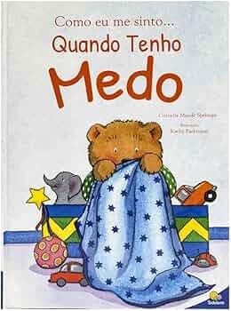 Como eu me sinto...Quando tenho medo | Amazon.com.br