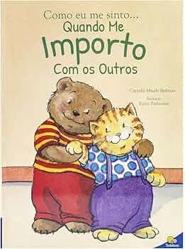 Como eu me sinto...Quando me importo com os outros | Amazon.com.br