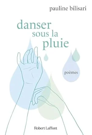 Danser sous la pluie : Bilisari, Pauline, Bilisari, Camille: Amazon.fr